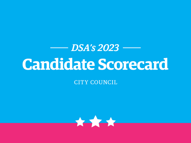 DSA's 2023 Candidate Scorecard: City Council